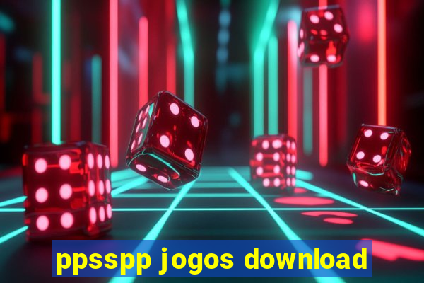 ppsspp jogos download